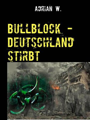 cover image of Bullblock--Deutschland stirbt